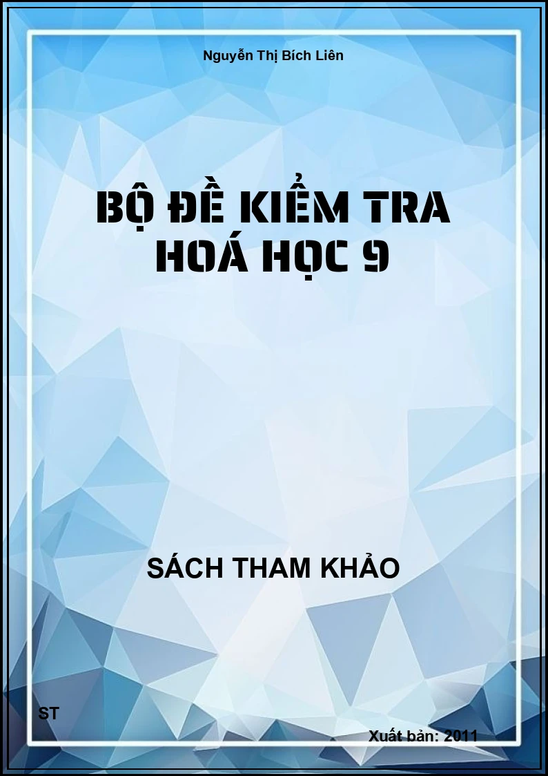 Bộ Đề Kiểm Tra Hoá Học 9