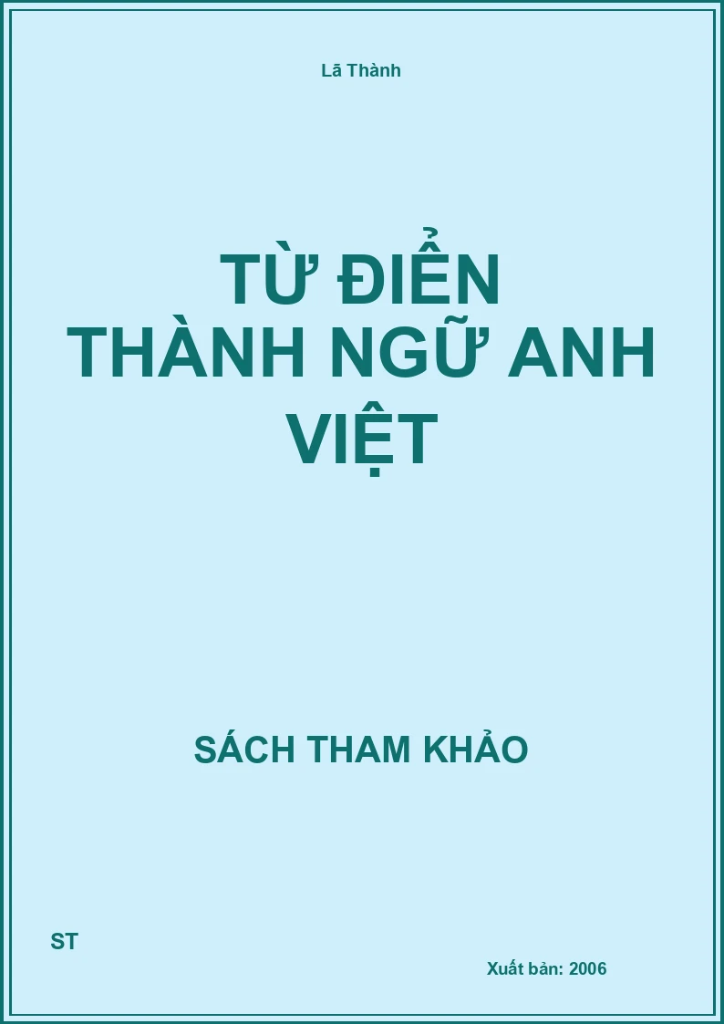 Từ Điển Thành Ngữ Anh Việt