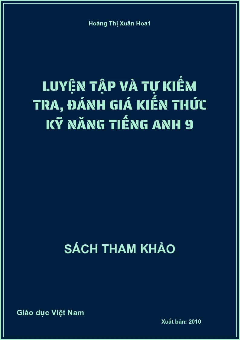 Luyện Tập Và Tự Kiểm Tra, Đánh Giá Kiến Thức Kỹ Năng Tiếng Anh 9