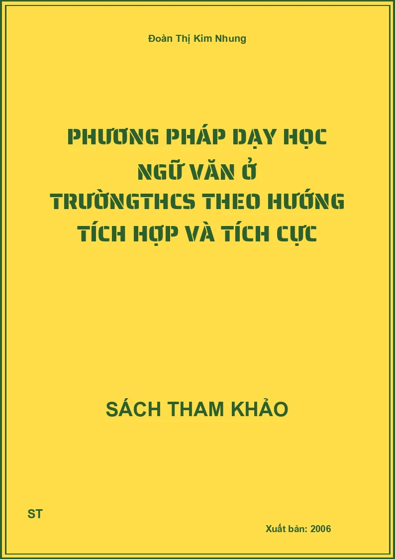 Phương pháp dạy học Ngữ văn ở trườngTHCS theo hướng tích hợp và tích cực