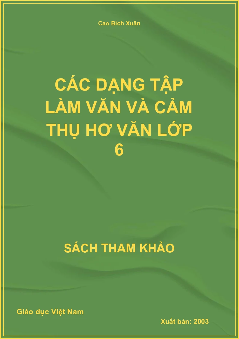 Các Dạng Tập Làm Văn Và Cảm Thụ Hơ Văn Lớp 6