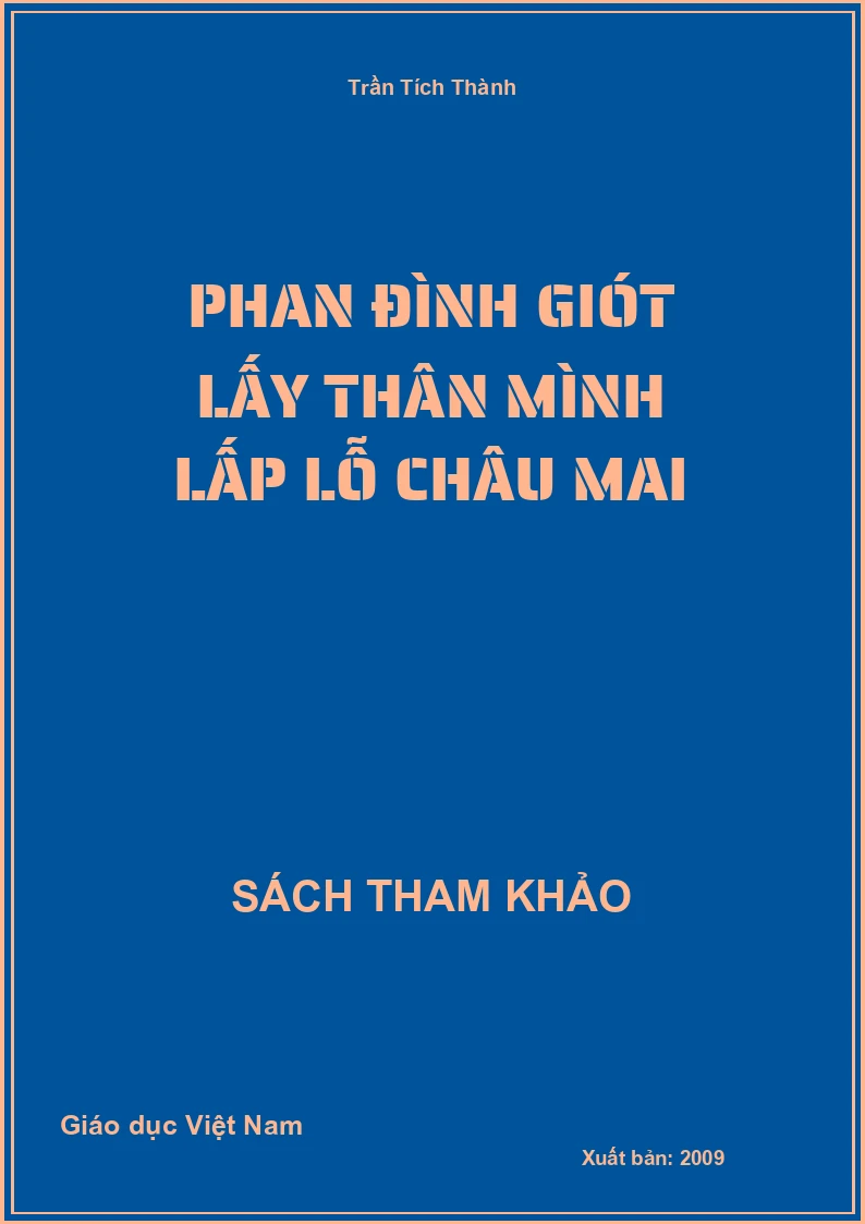 Phan Đình Giót Lấy Thân Mình Lấp Lỗ Châu Mai