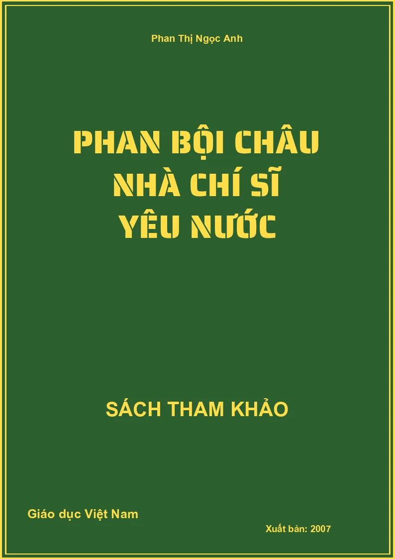 Phan Bội Châu Nhà Chí Sĩ Yêu Nước