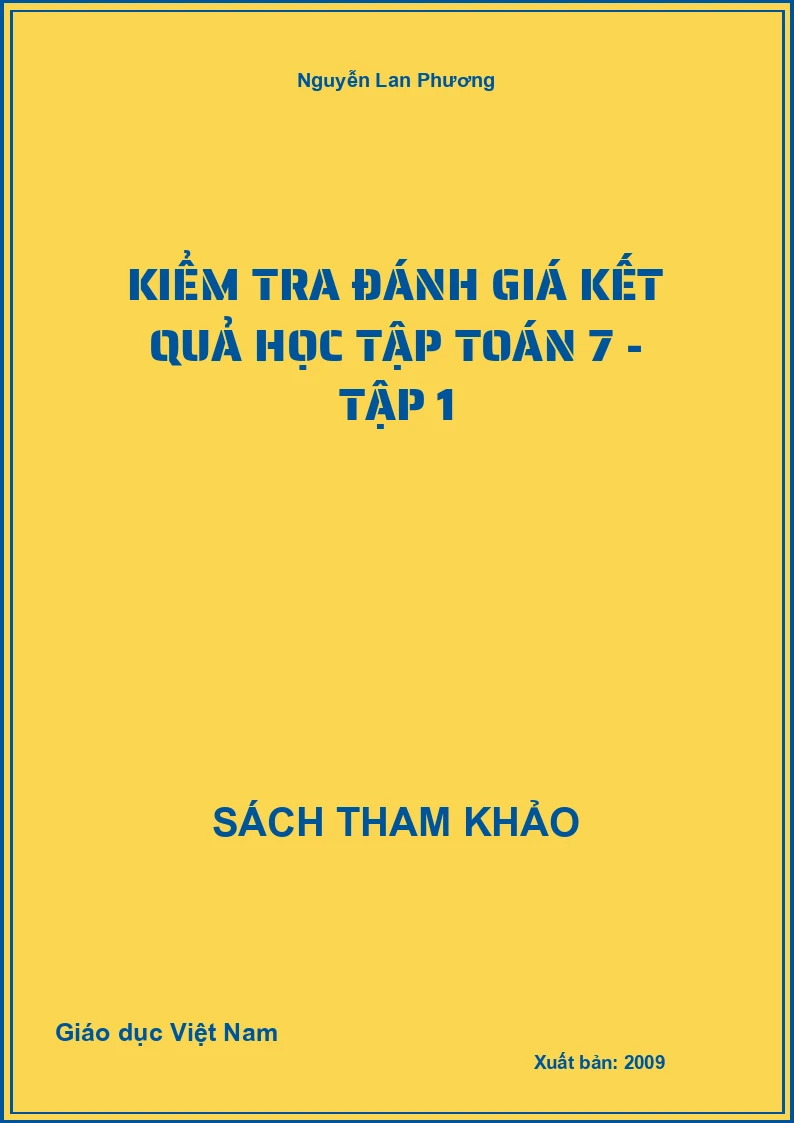 Kiểm Tra Đánh Giá Kết Quả Học Tập Toán 7 - Tập 1