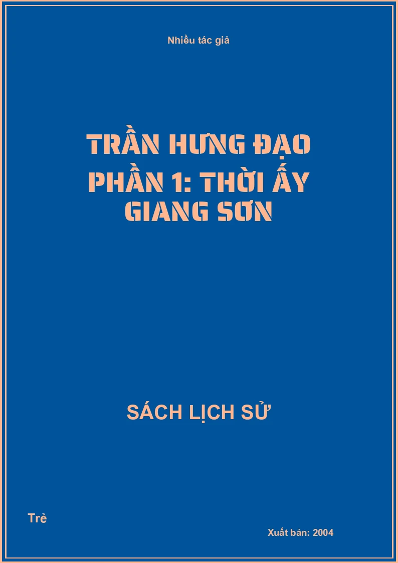 Trần Hưng Đạo phần 1: Thời ấy Giang sơn