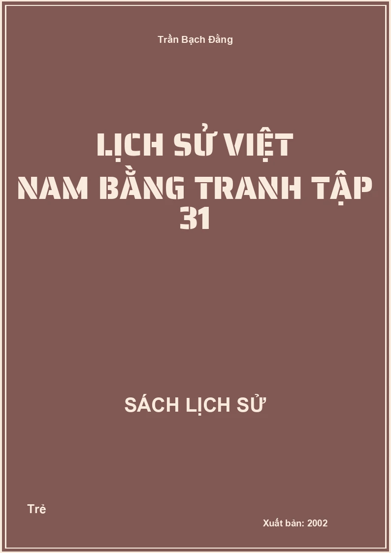 Lịch sử Việt Nam bằng tranh Tập 31