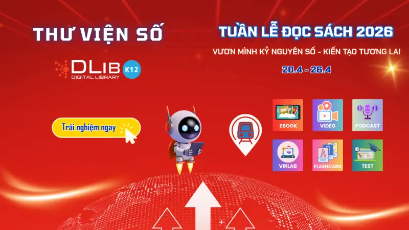 Chinh phục Tuần Lễ Đọc Sách 2026: “Vươn mình Kỷ nguyên số – Kiến tạo tương lai” với 6 trạm trải nghiệm hấp dẫn