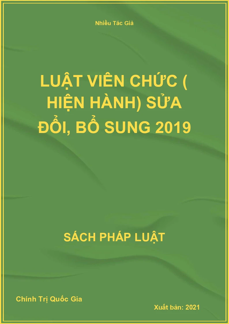 Luật Viên Chức ( Hiện Hành) Sửa Đổi, Bổ Sung 2019