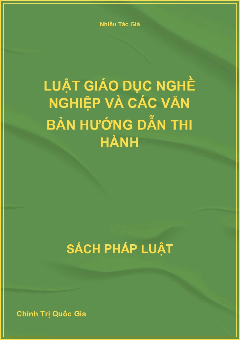 Luật Giáo Dục Nghề Nghiệp Và Các Văn Bản Hướng Dẫn Thi Hành