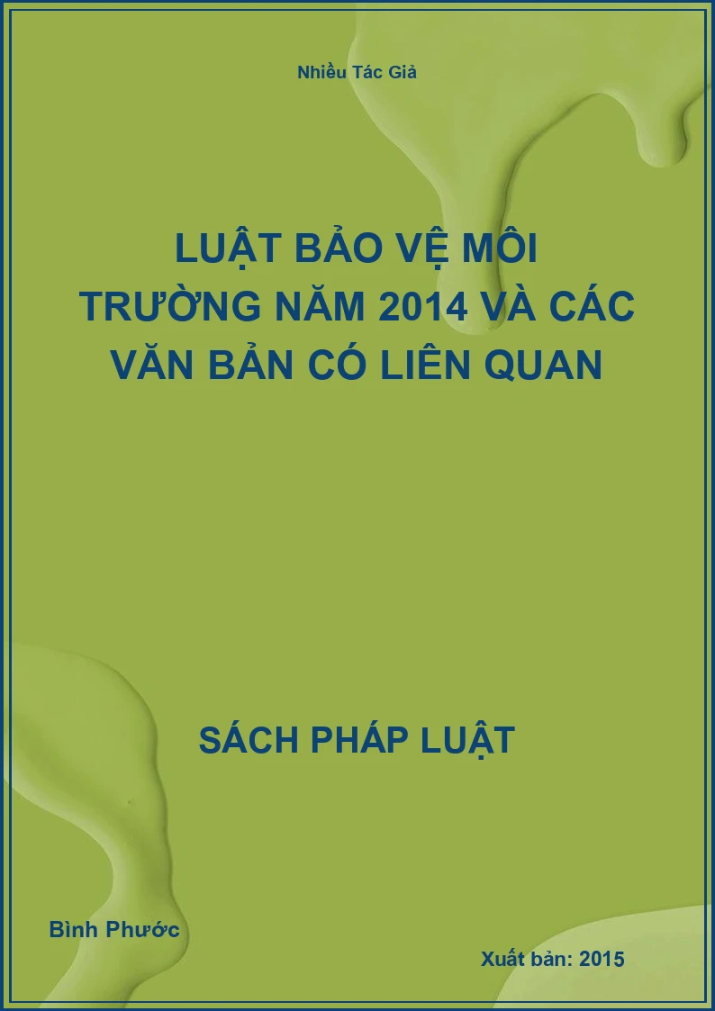 Luật Bảo Vệ Môi Trường Năm 2014 Và Các Văn Bản Có Liên Quan