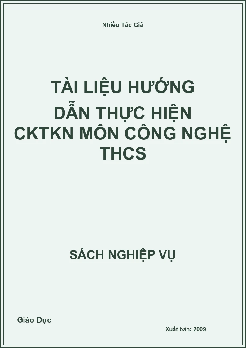 Tài Liệu Hướng Dẫn Thực Hiện CKTKN Môn Công Nghệ THCS