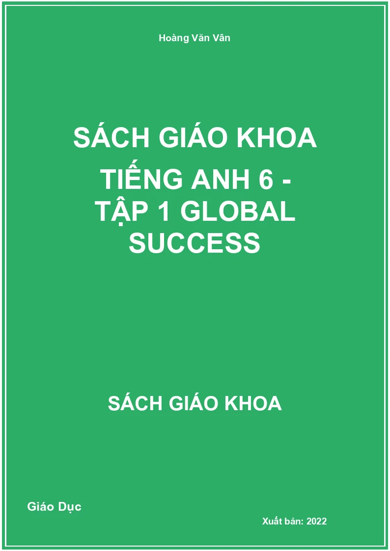 Sách Giáo Khoa Tiếng Anh 6 - Tập 1 Global Success