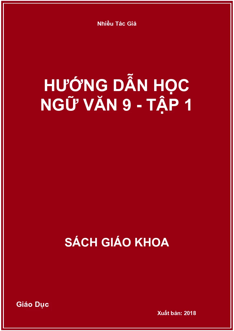 Hướng Dẫn Học Ngữ Văn 9 - Tập 1