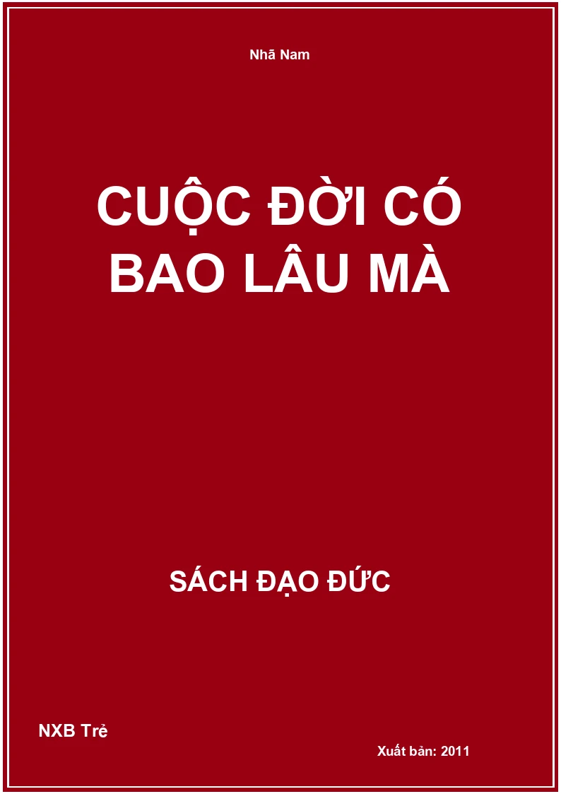 Cuộc đời có bao lâu mà