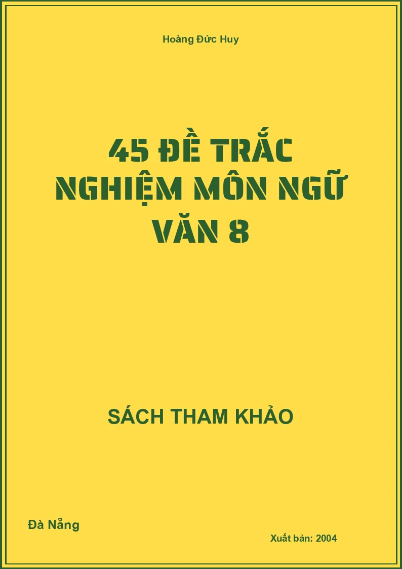 45 Đề trắc nghiệm môn Ngữ Văn 8