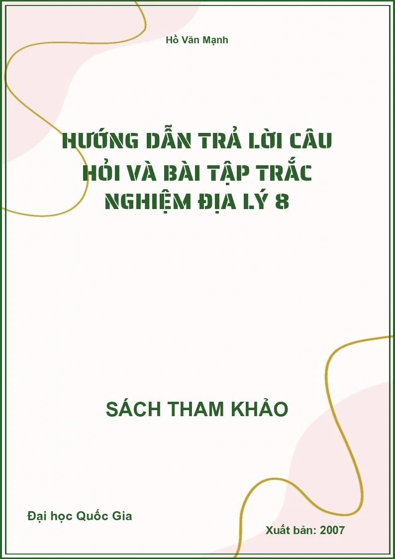 Hướng dẫn trả lời câu hỏi và bài tập trắc nghiệm Địa Lý 8