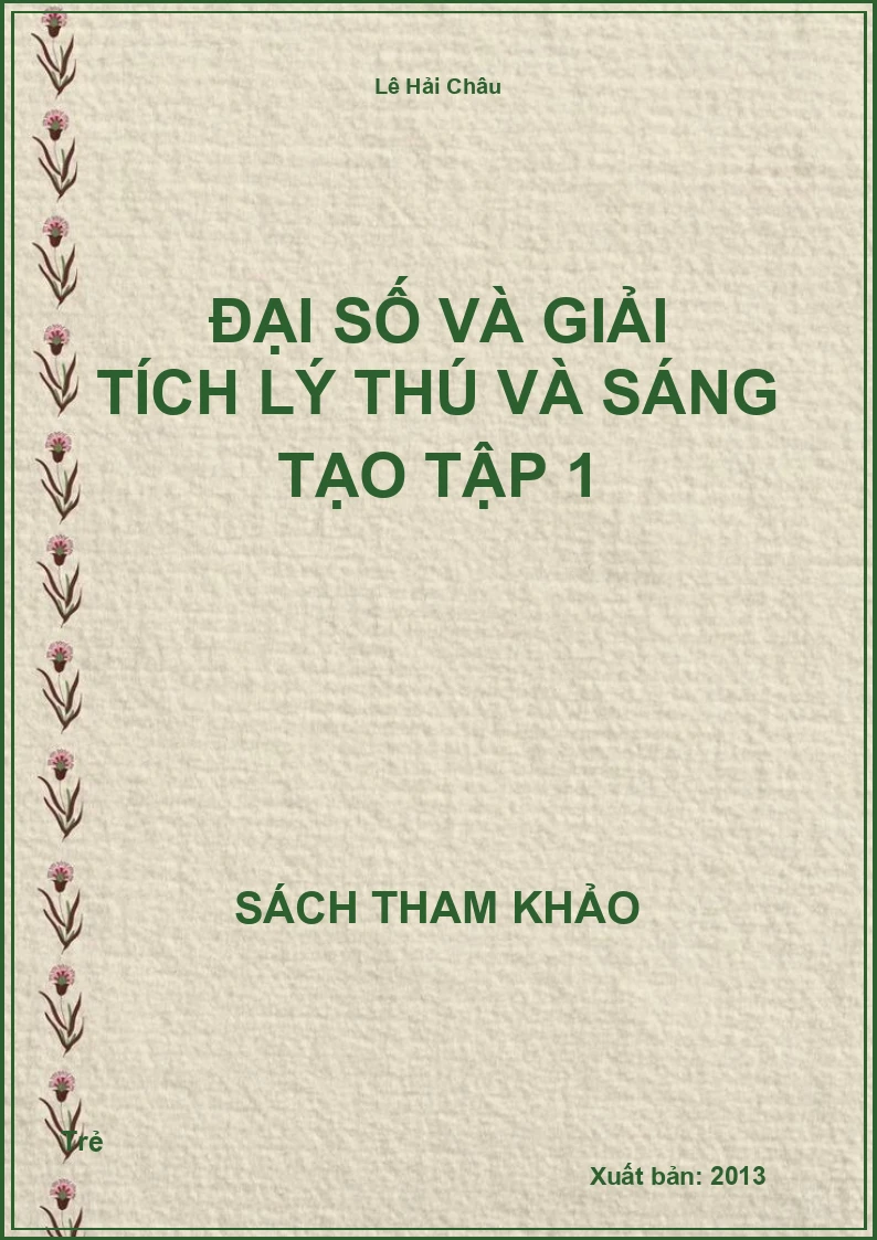Đại số và Giải tích lý thú và sáng tạo tập 1