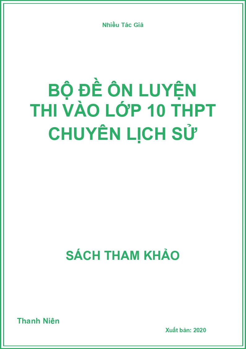 Bộ đề ôn luyện thi vào lớp 10 THPT chuyên Lịch Sử