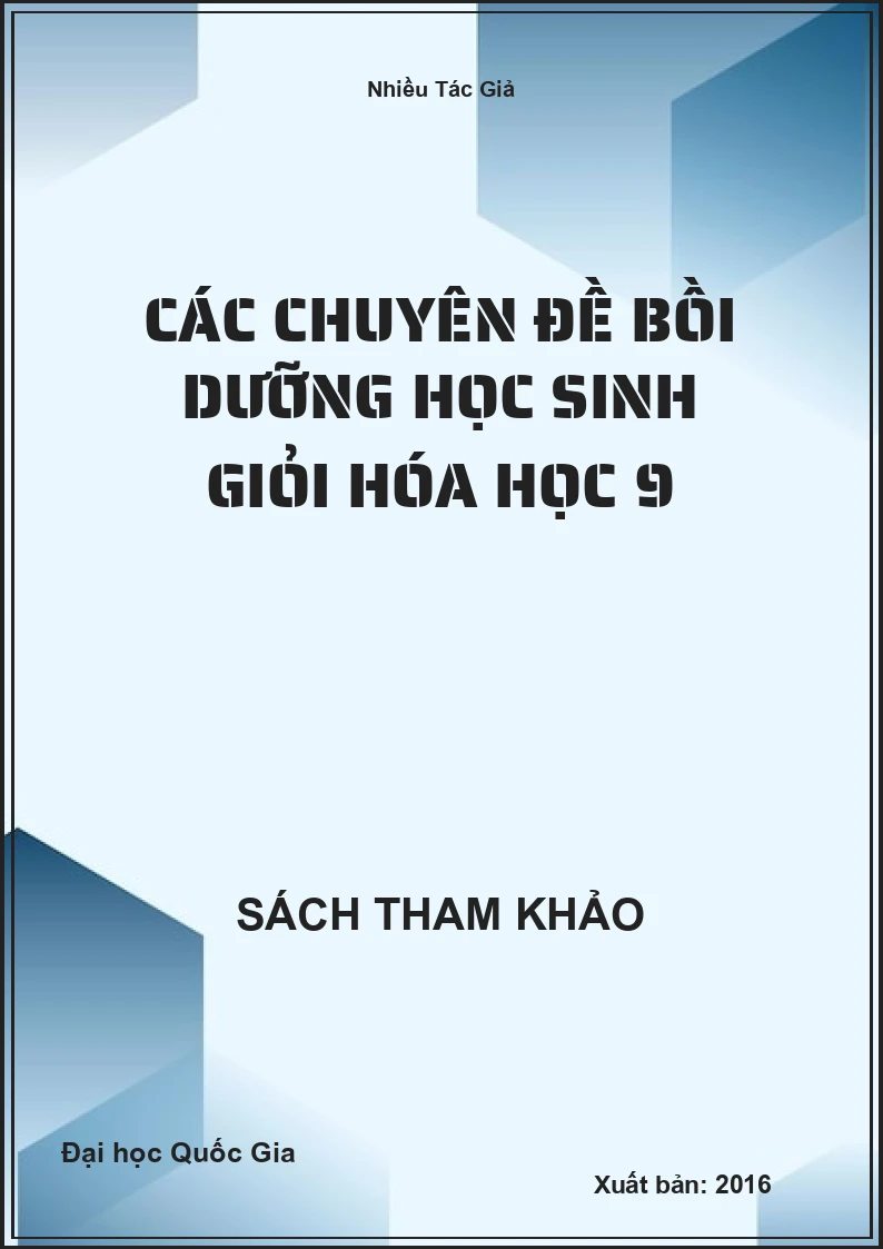 Các chuyên đề bồi dưỡng học sinh giỏi Hóa Học 9