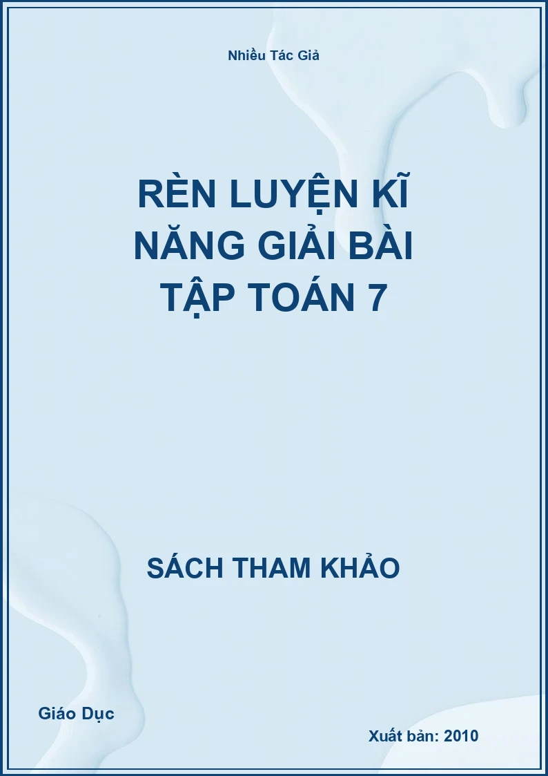 Rèn luyện kĩ năng Giải bài tập Toán 7