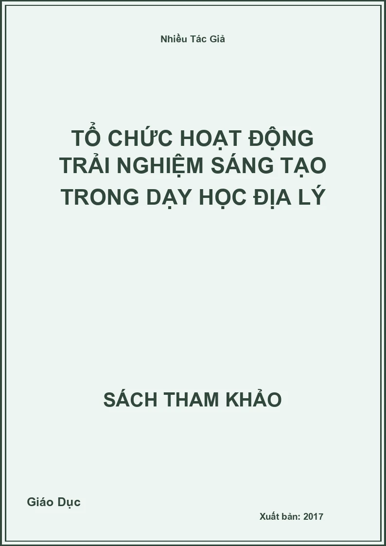 Tổ chức hoạt động trải nghiệm sáng tạo trong dạy học Địa Lý