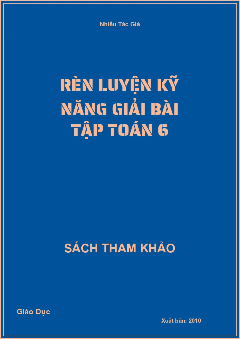 Rèn luyện kỹ năng Giải bài tập Toán 6