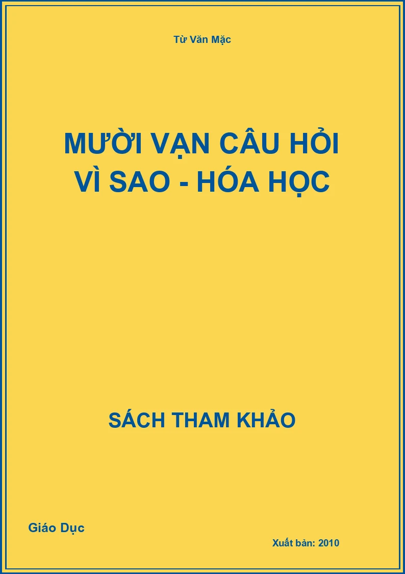Mười vạn câu hỏi vì sao - Hóa Học