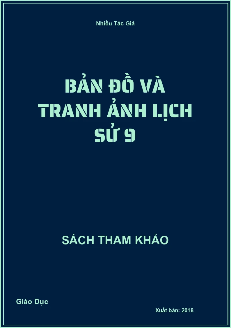 Bản đồ và tranh ảnh Lịch Sử 9