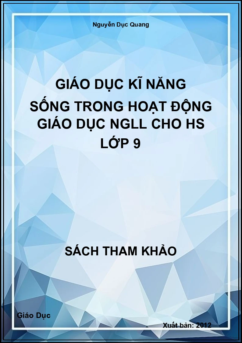 Giáo dục kĩ năng sống trong hoạt động giáo dục NGLL Cho hs lớp 9