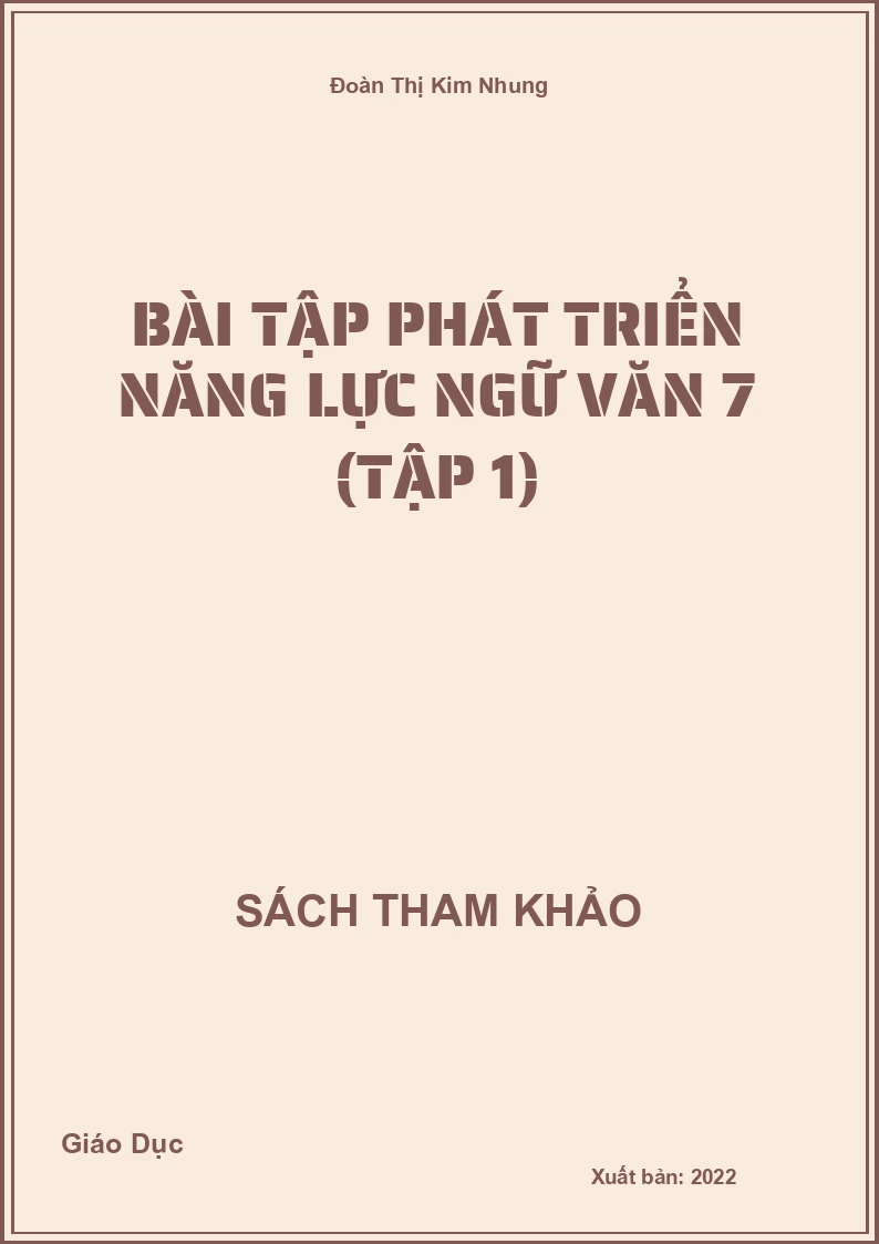 Bài tập phát triển năng lực Ngữ Văn 7 (tập 1)