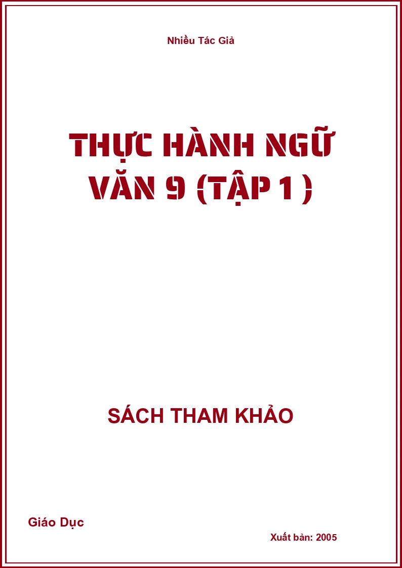 Thực hành Ngữ Văn 9 (tập 1 )