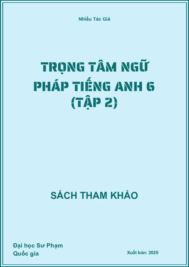 Trọng tâm Ngữ Pháp Tiếng Anh 6 (tập 2)