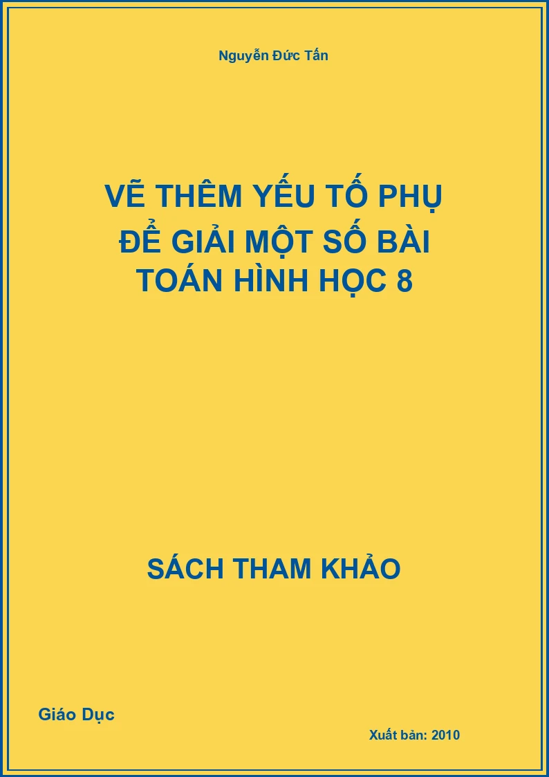 Vẽ thêm yếu tố phụ để Giải một số bài Toán hình học 8