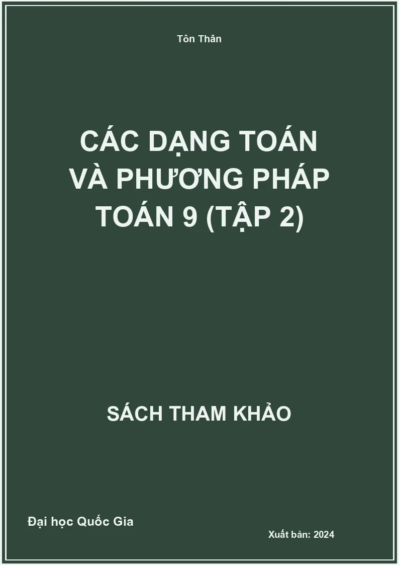 Các dạng Toán và phương Pháp Toán 9 (tập 2)