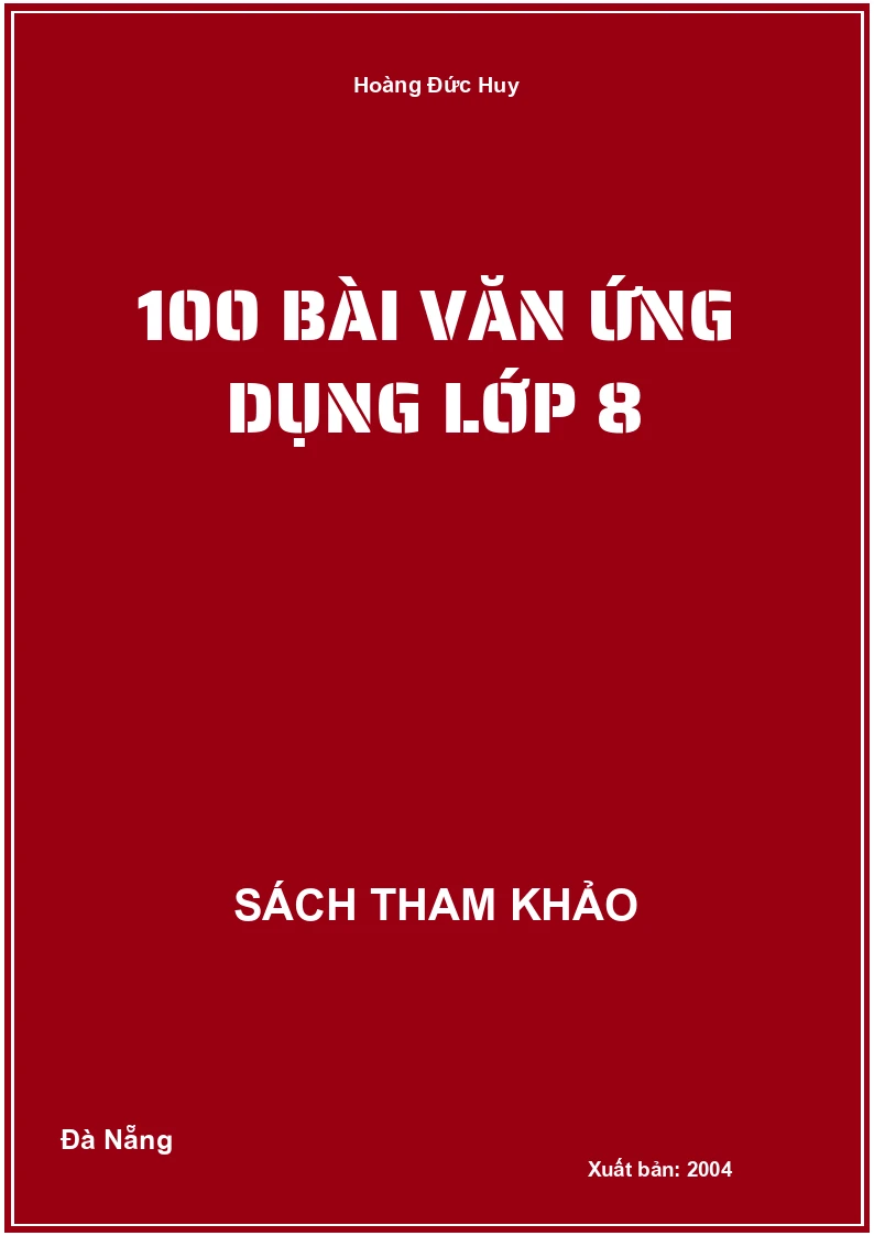 100 Bài văn ứng dụng lớp 8