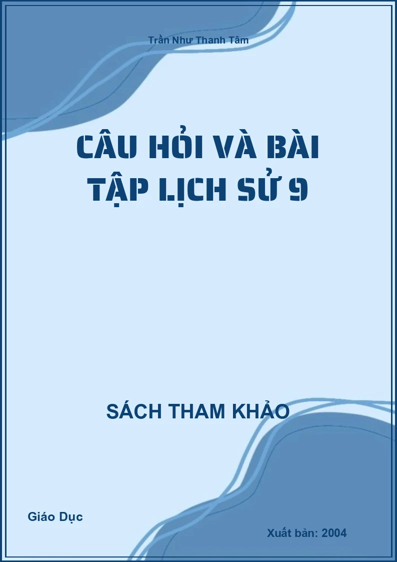 Câu hỏi và bài tập Lịch Sử 9