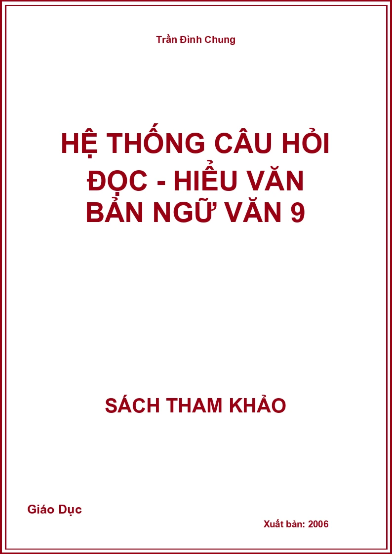 Hệ thống câu hỏi đọc - hiểu văn bản Ngữ Văn 9