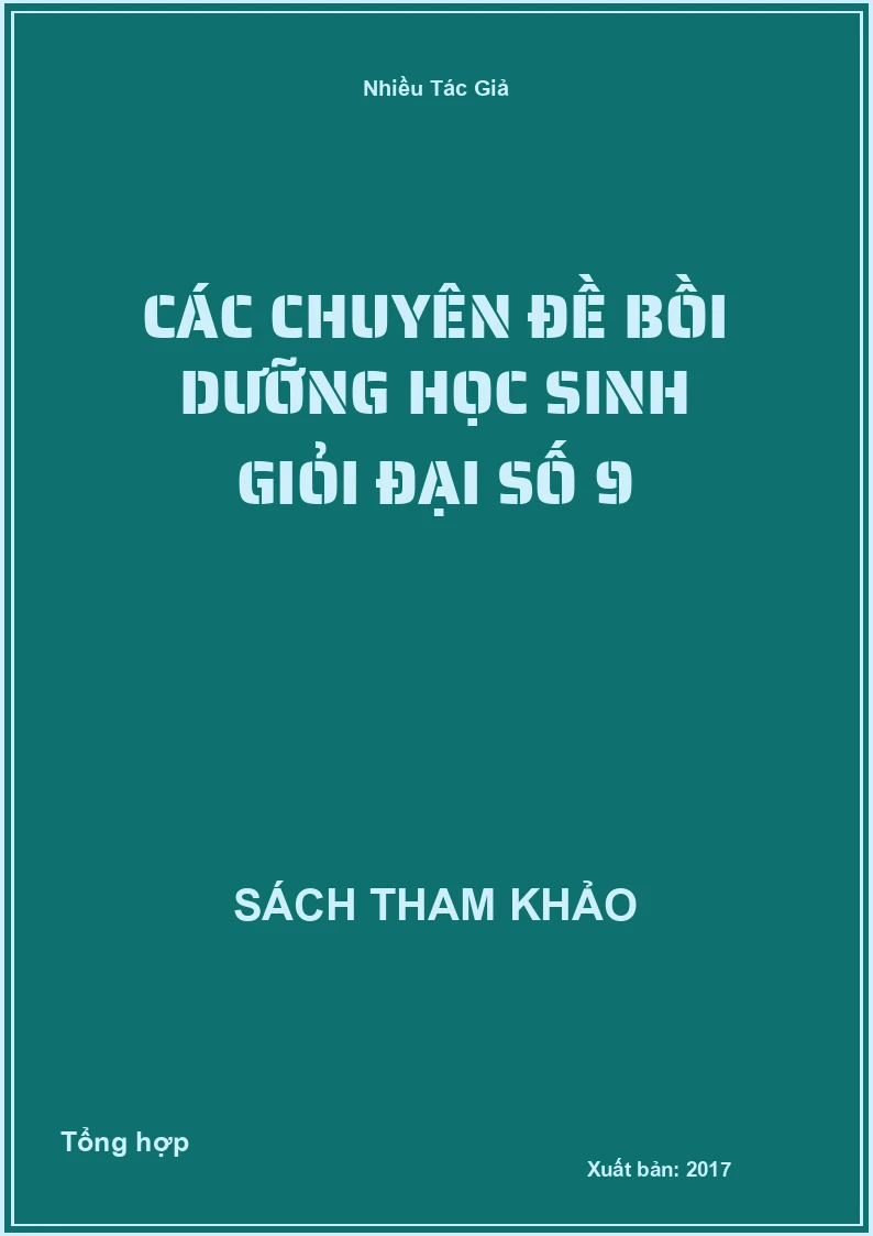 Các chuyên đề bồi dưỡng học sinh giỏi Đại số 9