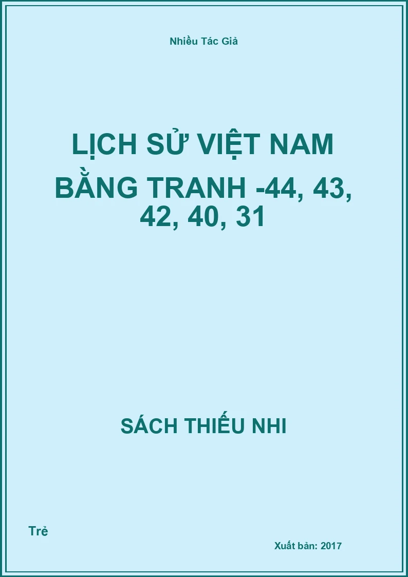 Lịch sử Việt Nam bằng tranh -44, 43, 42, 40, 31