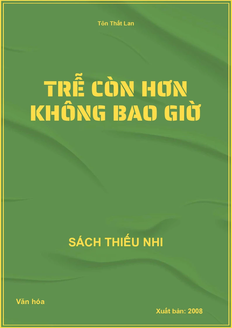 Trễ còn hơn không bao giờ