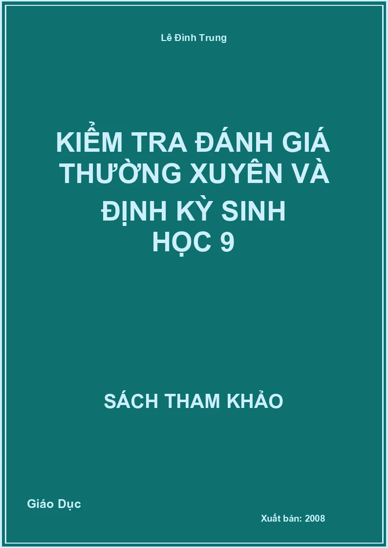 Kiểm tra đánh giá thường xuyên và định kỳ Sinh học 9