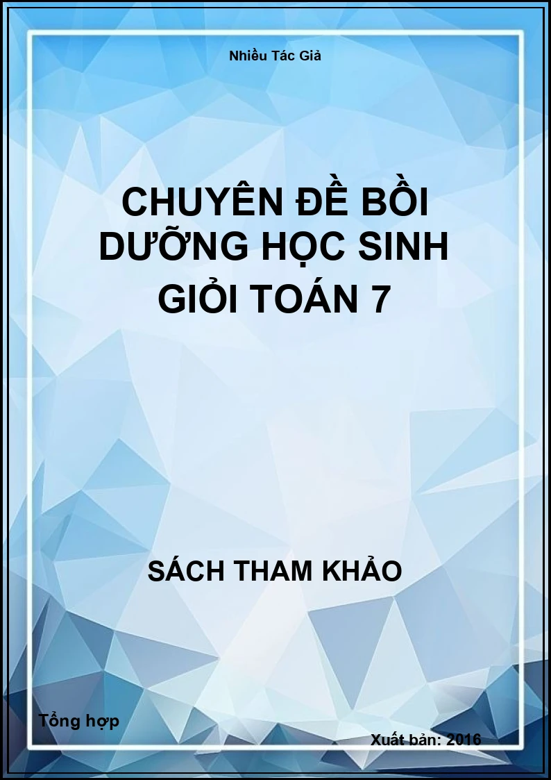 Chuyên đề bồi dưỡng học sinh giỏi Toán 7