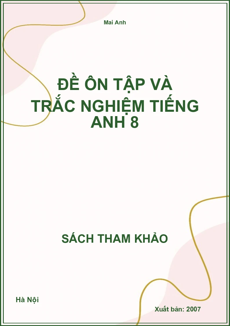 Đề ôn tập và trắc nghiệm Tiếng Anh 8