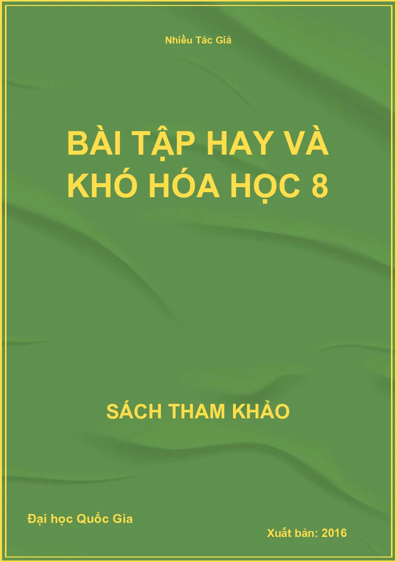 Bài tập hay và khó Hóa Học 8