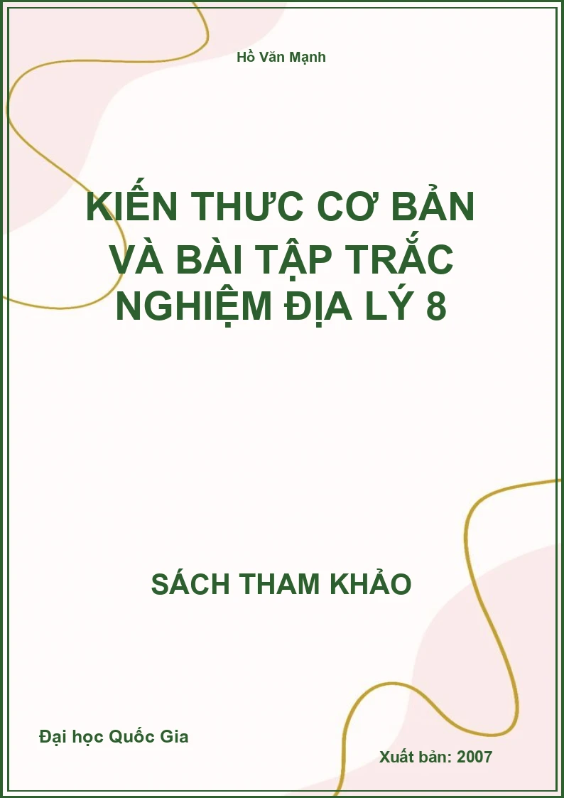Kiến thưc cơ bản và bài tập trắc nghiệm Địa Lý 8
