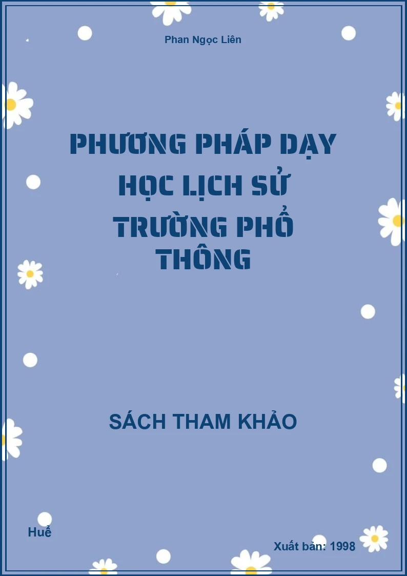 Phương Pháp dạy học Lịch Sử trường phổ thông