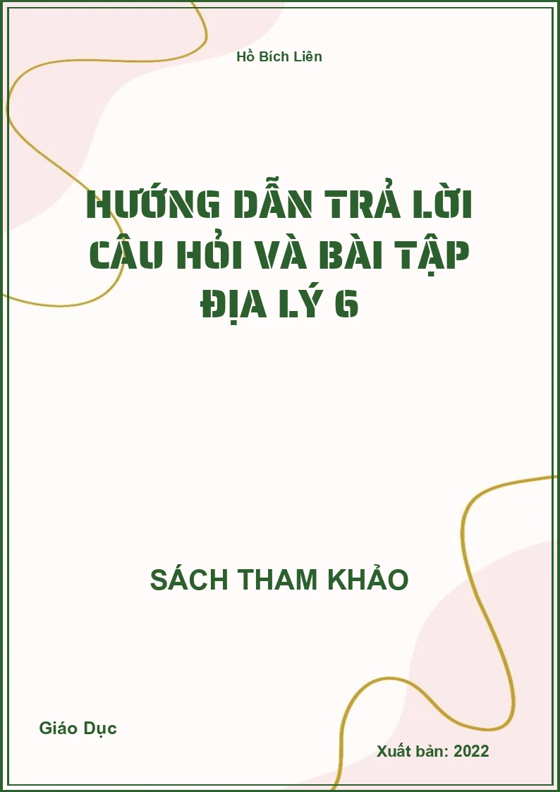 Hướng dẫn trả lời câu hỏi và bài tập Địa Lý 6