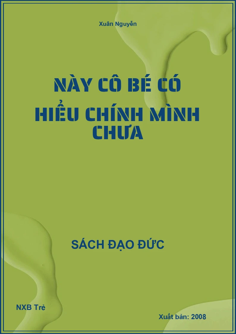 Này cô bé có hiểu chính mình chưa