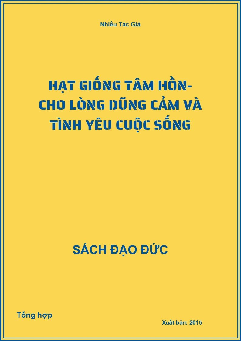 Hạt giống tâm hồn- cho lòng dũng cảm và tình yêu cuộc sống