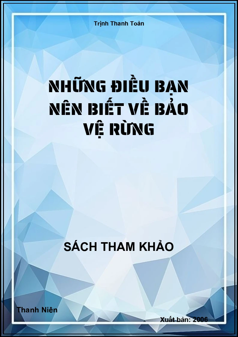 Những điều bạn nên biết về bảo vệ rừng